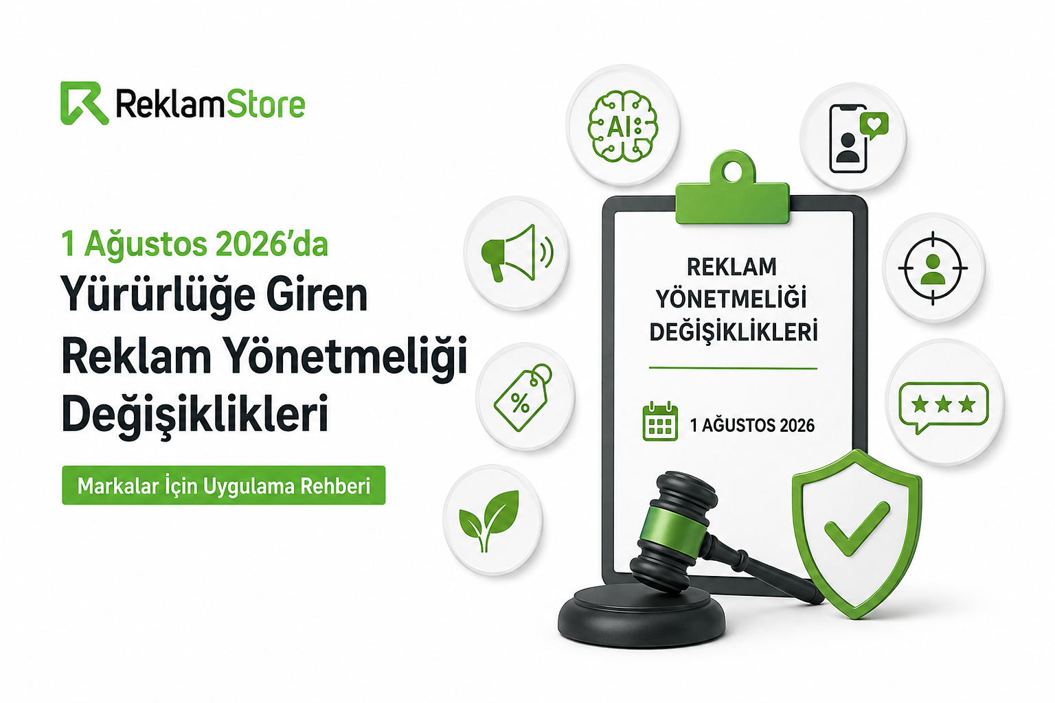 1 Ağustos 2026’da Yürürlüğe Giren Reklam Yönetmeliği Değişiklikleri: Markalar İçin Uygulama Rehberi